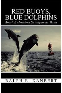 Red Buoys, Blue Dolphins