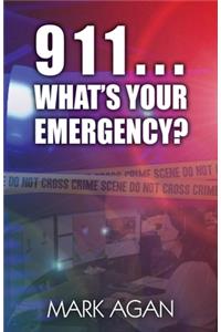 911...What's Your Emergency?