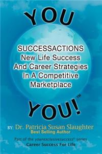 Successactions New Life Success and Career Strategies in a Competitive Marketplace
