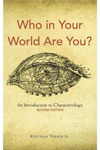 Who in Your World Are You?