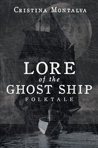 Lore of the Ghost Ship