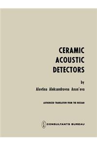 Ceramic Acoustic Detectors / Keramicheskie Priemniki Zvuka / Керамические Приемники Звука