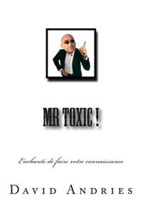 Mr Toxic !