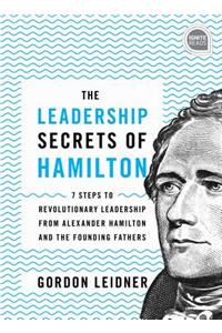 Leadership Secrets of Hamilton