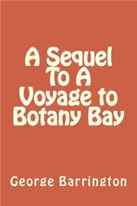 A Sequel To A Voyage to Botany Bay