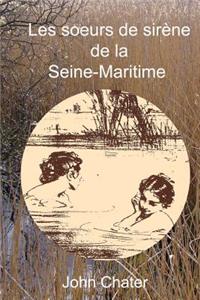 Les Soeurs de Sirene de la Seine-Maritime