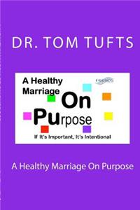Healthy Marriage On Purpose