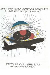 How A UFO Could Capture a Boeing 777 By The Use Of "Quicksilver"