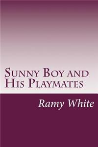 Sunny Boy and His Playmates