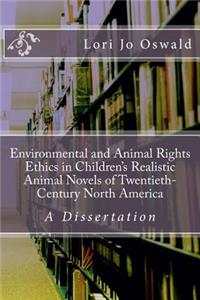 Environmental and Animal Rights Ethics in Children's Realistic Animal Novels of Twentieth-Century North America
