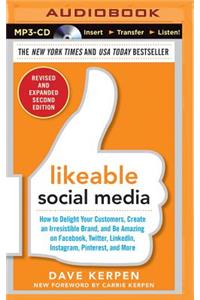 Likeable Social Media, Revised and Expanded