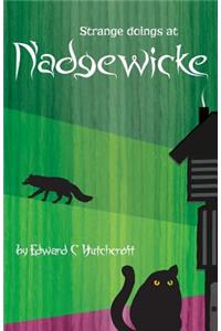 Strange doings at Nadgewicke