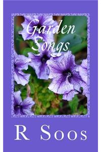 Garden Songs: & Solution, a One Act Play