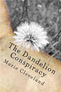The Dandelion Conspiracy
