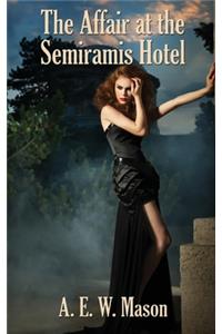 The Affair at the Semiramis Hotel