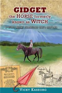 Gidget -- The Horse Formerly Known as Witch