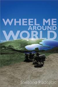 Wheel Me Around the World