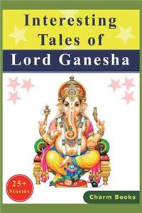 Interesting Tales of Lord Ganesha