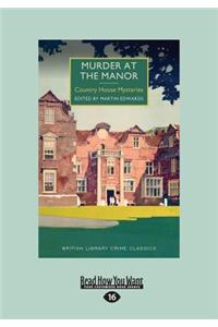 Murder at the Manor: Country House Mysteries (Large Print 16pt)