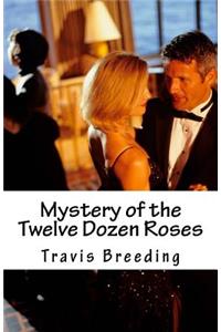 Mystery of the Twelve Dozen Roses