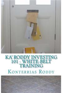 Ka' Roddy Investing 101- Whitebelt Training