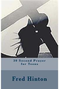 30 Second Prayer for Teens