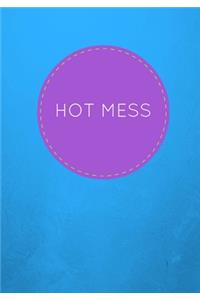 Hot Mess