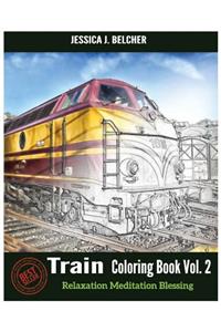 Train Coloring Books Vol.2 for Relaxation Meditation Blessing