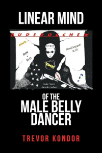 Linear Mind of the Male Belly Dancer