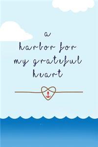 Harbor for my grateful heart