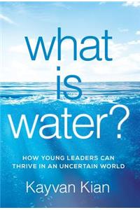 What Is Water?