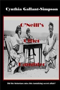 O'Neill's Other Daughter