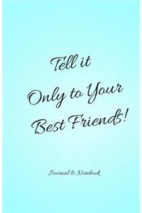 Tell it Only to Your Best Friends! Blue Notepad