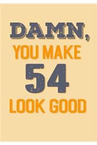 Damn, You Make 54 Look Good