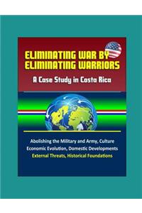 Eliminating War by Eliminating Warriors