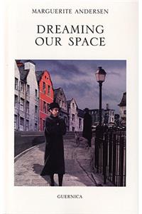 Dreaming Our Space