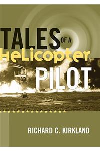 Tales of a Helicopter Pilot
