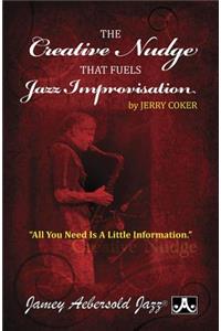 Creative Nudge That Fuels Jazz Improvisation