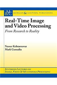 Real-Time Image and Video Processing: From Research to Reality