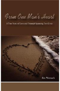 From One Man's Heart
