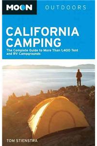 California Camping: The Complete Guide to More Than 1,400 Tent and RV Campgrounds