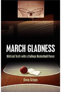 March Gladness