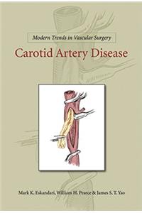 Modern Trends in Vascular Surgery: Carotid Artery Disease