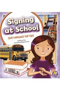 Signing at School