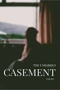 The Unbarred Casement