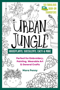 Urban Jungle - Houseplants, Succulents, Cacti & More