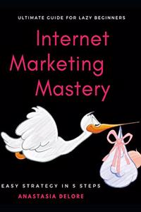 Internet Marketing Mastery