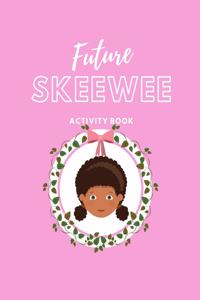 Future SkeeWee