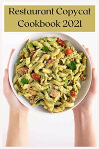 Restaurant Copycat Cookbook 2021