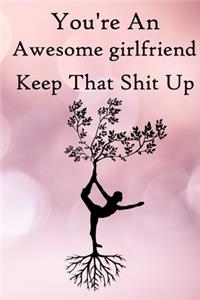 You're an Awesome Girlfriend. Keep That Shit Up